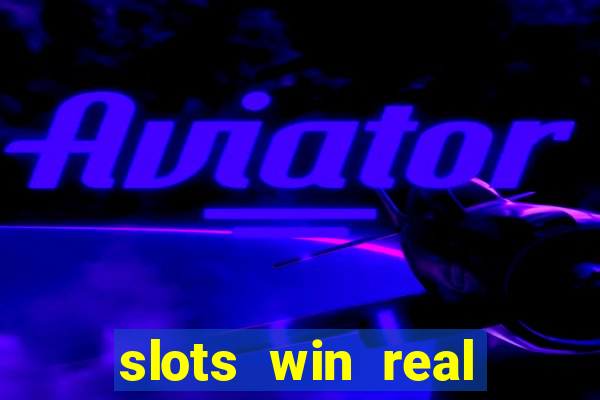 slots win real money no deposit