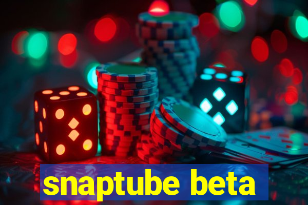 snaptube beta