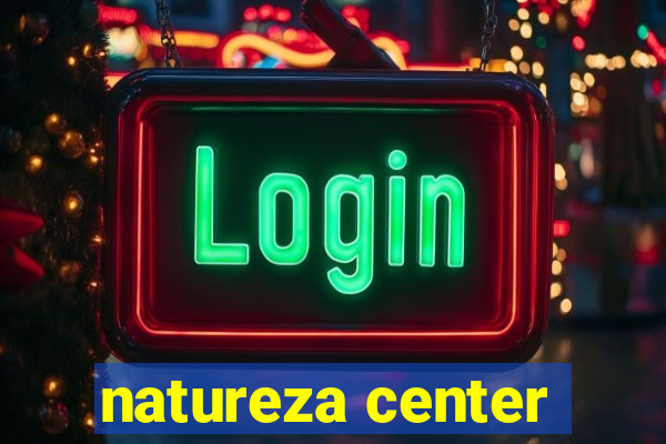 natureza center