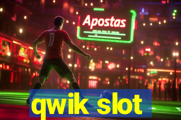 qwik slot