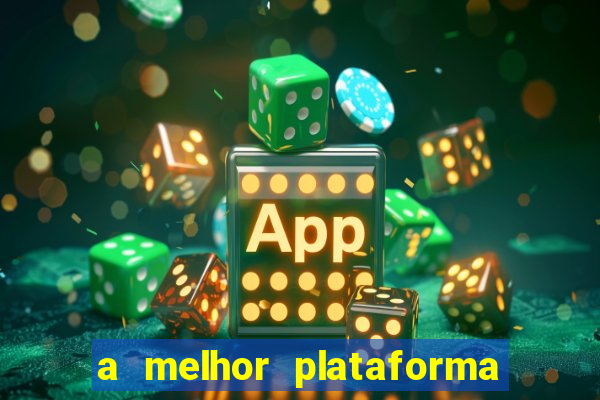 a melhor plataforma de jogo