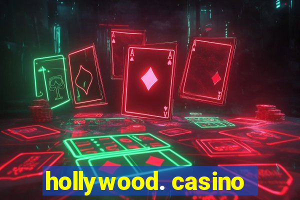 hollywood. casino