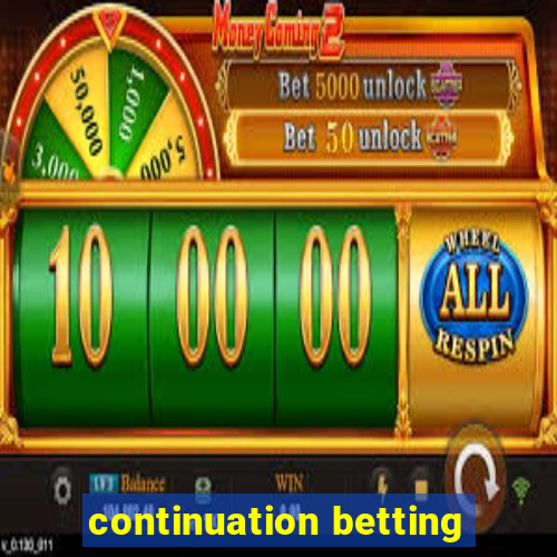 continuation betting