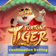 continuation betting