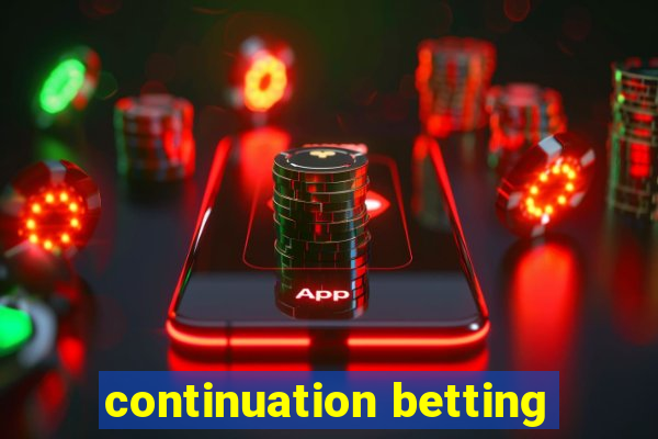 continuation betting