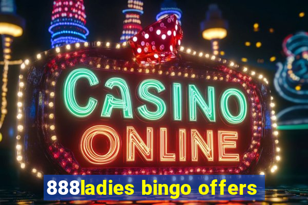 888ladies bingo offers