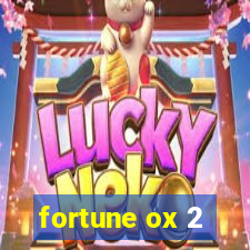 fortune ox 2