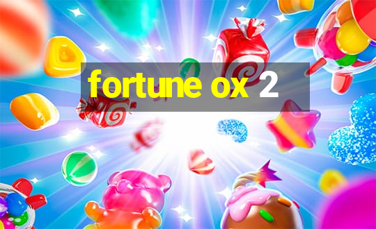 fortune ox 2