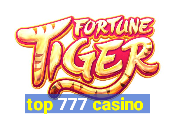 top 777 casino