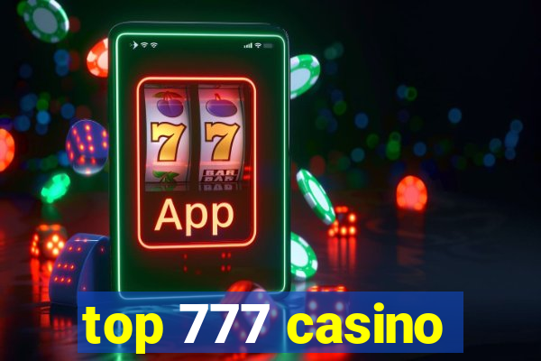 top 777 casino