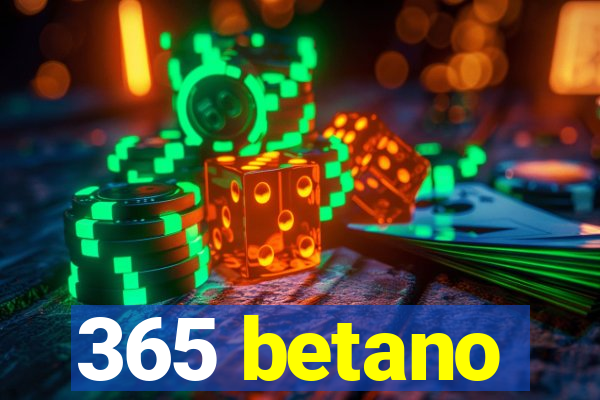 365 betano