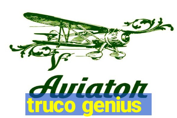 truco genius