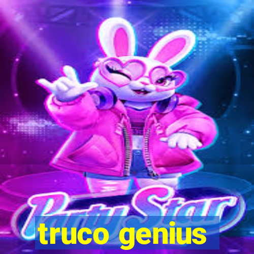 truco genius