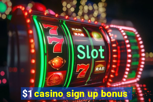 $1 casino sign up bonus