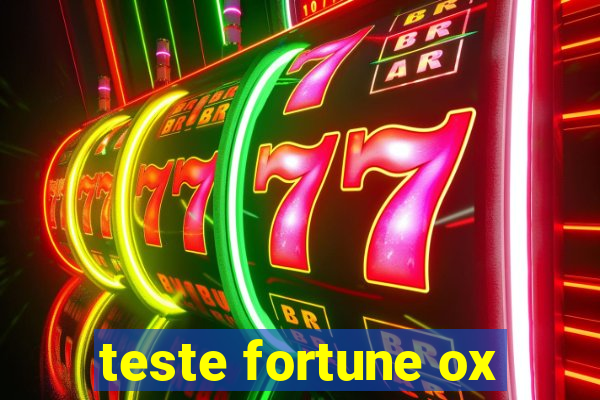 teste fortune ox