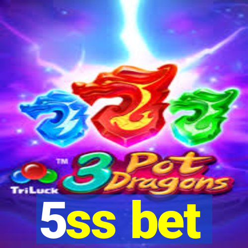 5ss bet