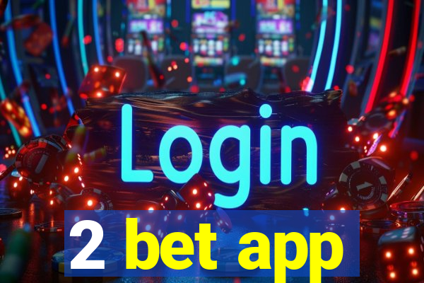 2 bet app