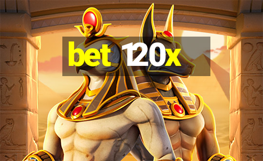 bet 120x