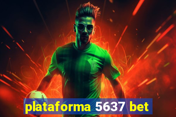 plataforma 5637 bet