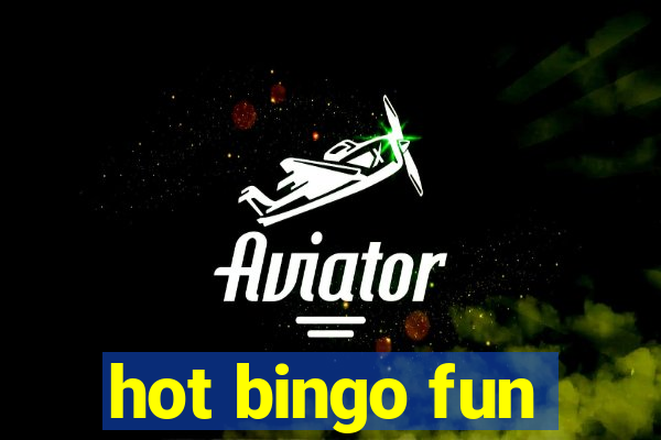 hot bingo fun