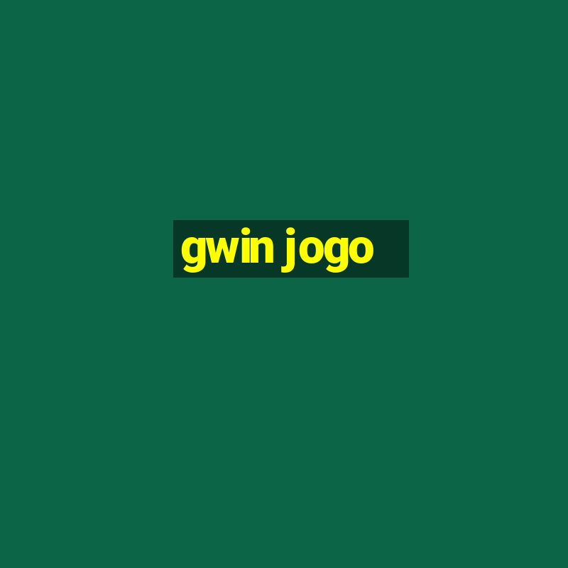 gwin jogo