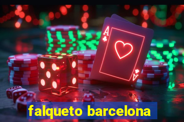 falqueto barcelona