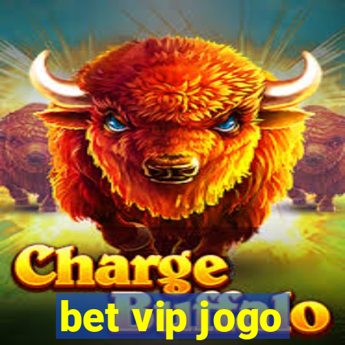 bet vip jogo