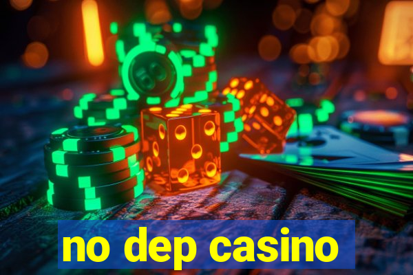 no dep casino