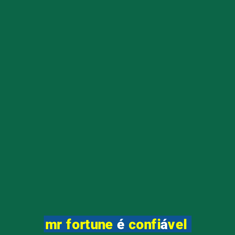 mr fortune é confiável