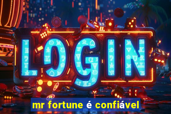 mr fortune é confiável