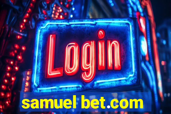 samuel bet.com