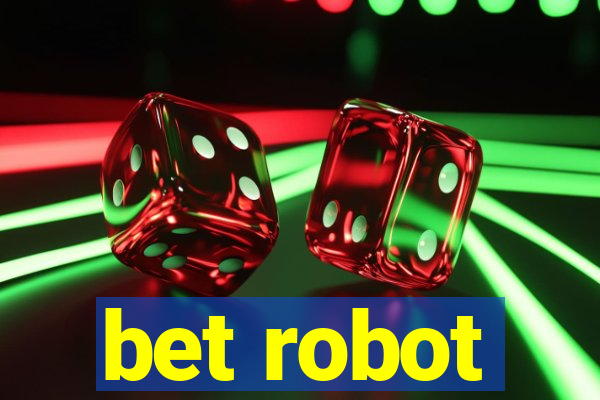 bet robot