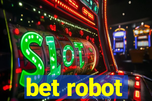 bet robot