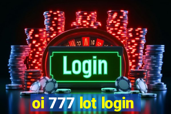 oi 777 lot login