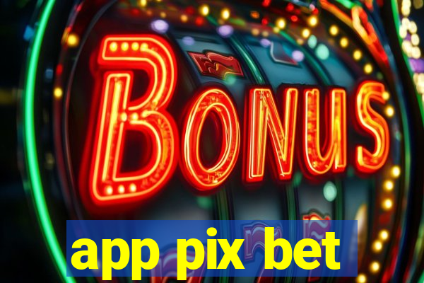 app pix bet