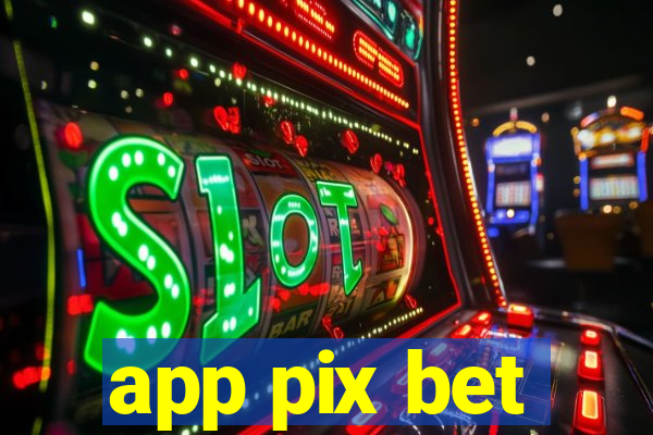 app pix bet