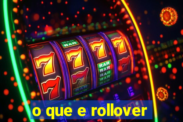 o que e rollover