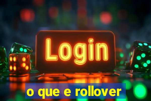 o que e rollover