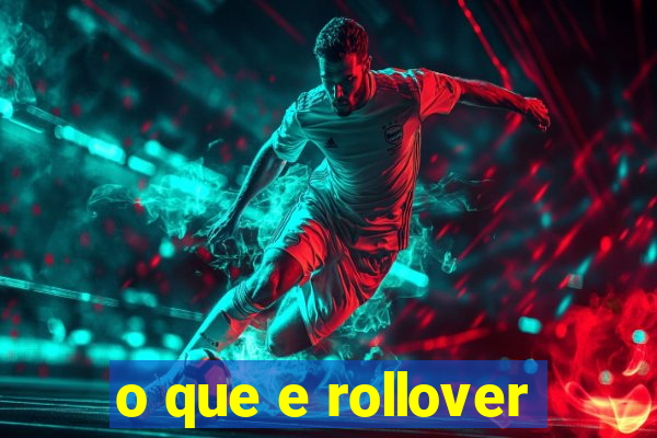 o que e rollover