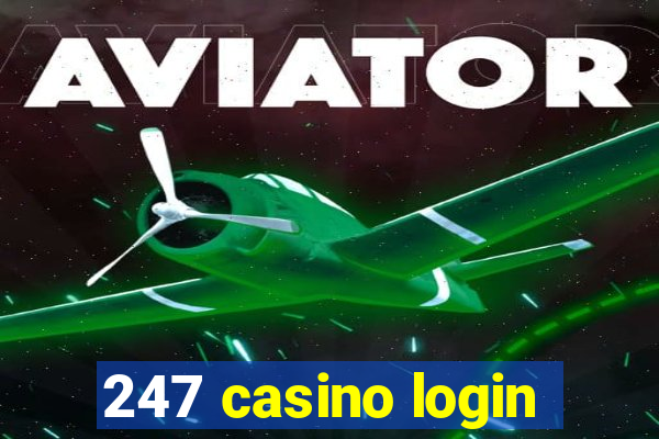 247 casino login