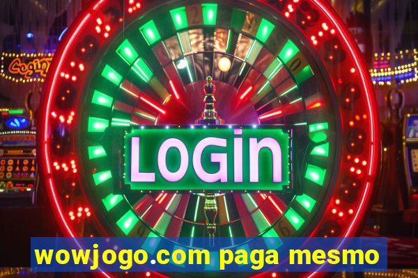 wowjogo.com paga mesmo