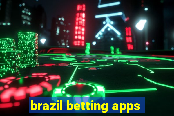 brazil betting apps