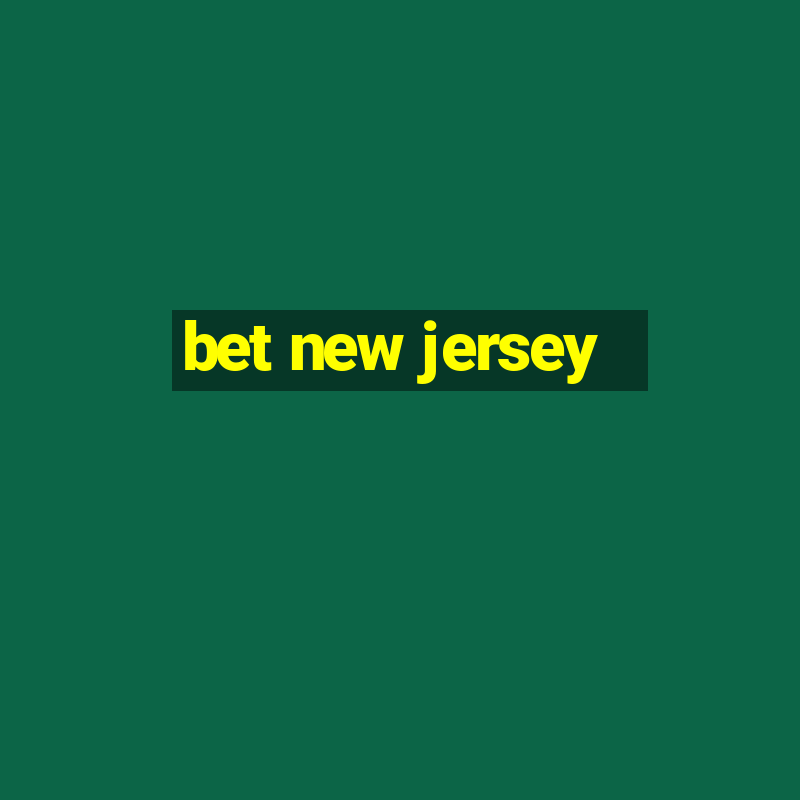 bet new jersey