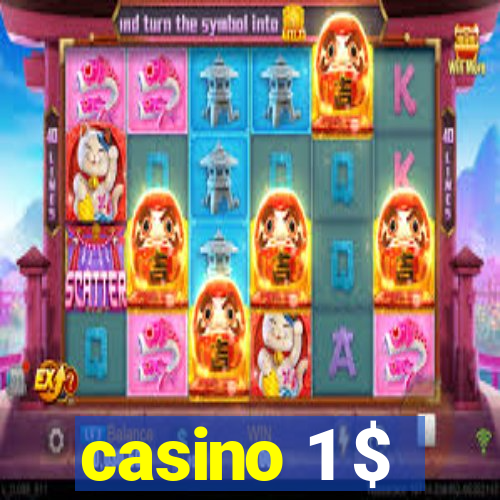 casino 1 $