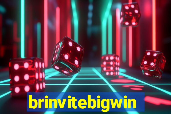 brinvitebigwin