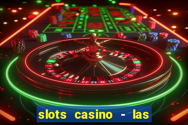 slots casino - las vegas slots download