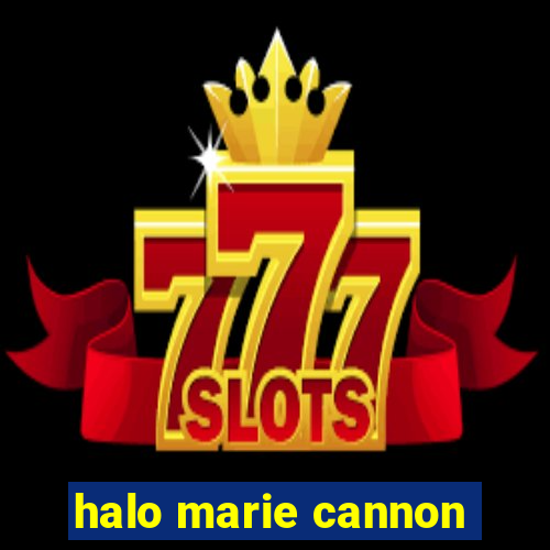 halo marie cannon