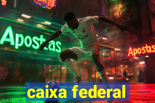 caixa federal