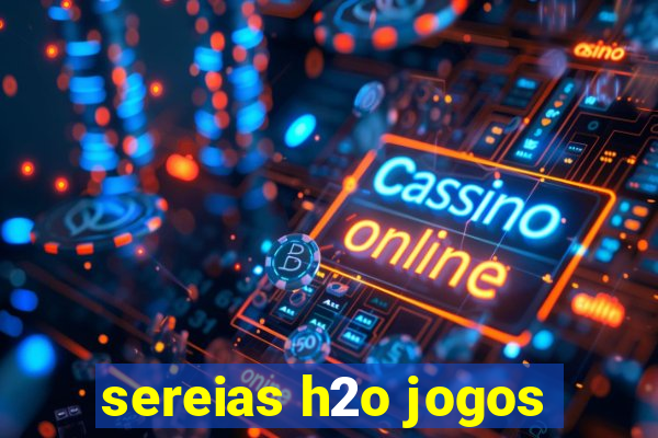 sereias h2o jogos