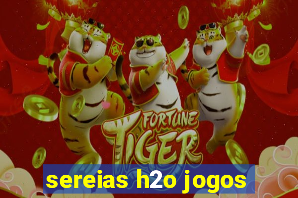 sereias h2o jogos